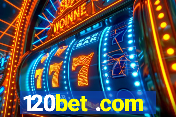 120bet .com